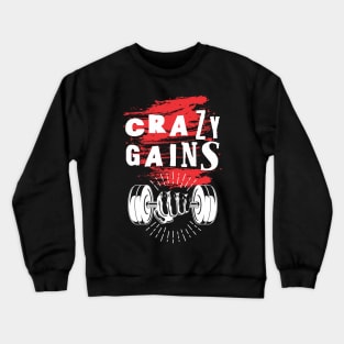 Crazy gains - Nothing beats the feeling of power that weightlifting, powerlifting and strength training it gives us! A beautiful vintage movie design representing body positivity! Crewneck Sweatshirt